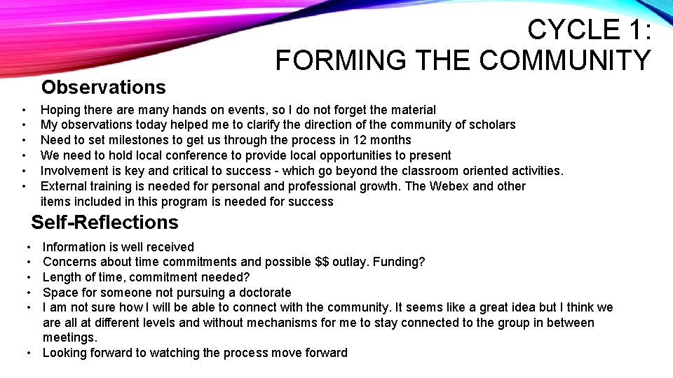 CYCLE 1: FORMING THE COMMUNITY Observations • • • Hoping there are many hands