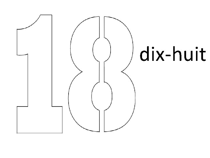 dix-huit dix-huit
