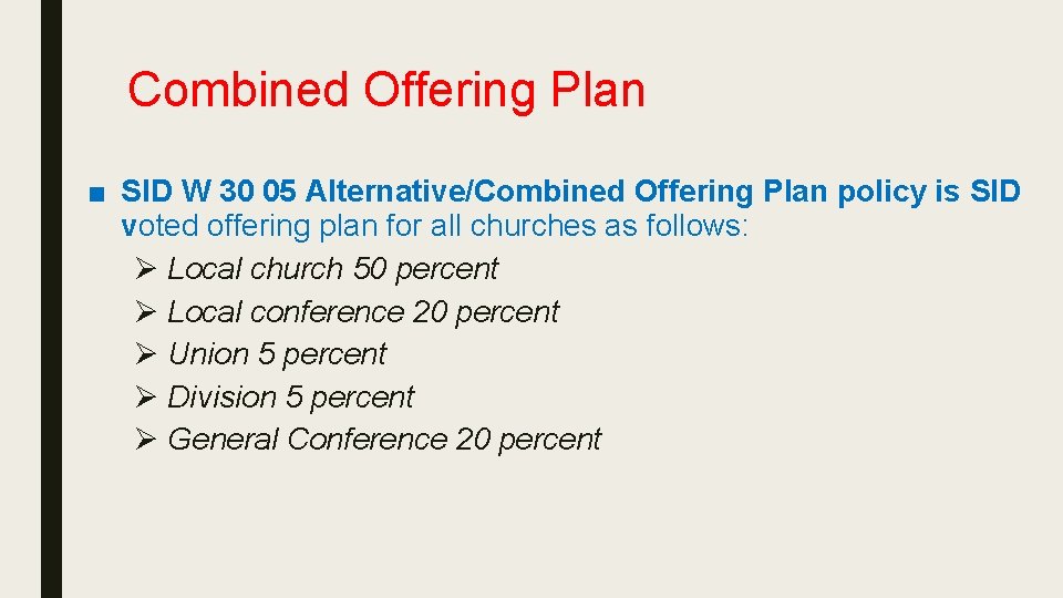 Combined Offering Plan ■ SID W 30 05 Alternative/Combined Offering Plan policy is SID