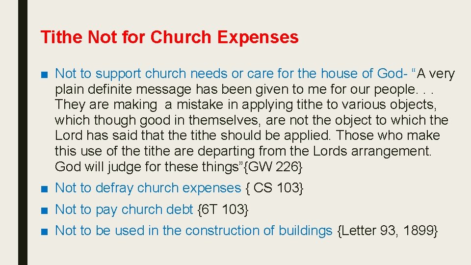 Tithe Not for Church Expenses ■ Not to support church needs or care for