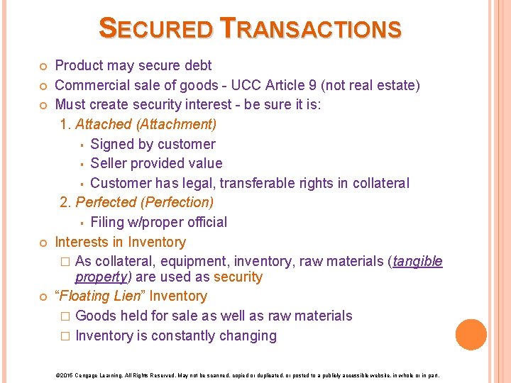 SECURED TRANSACTIONS Product may secure debt Commercial sale of goods - UCC Article 9