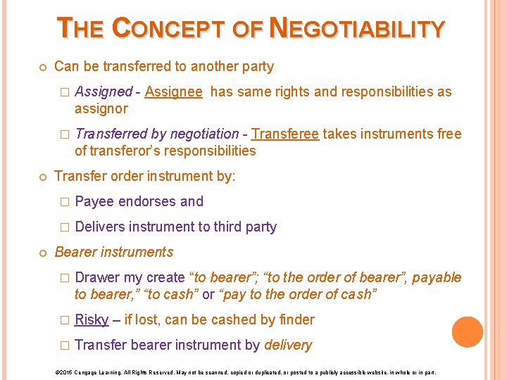 THE CONCEPT OF NEGOTIABILITY Can be transferred to another party � Assigned - Assignee