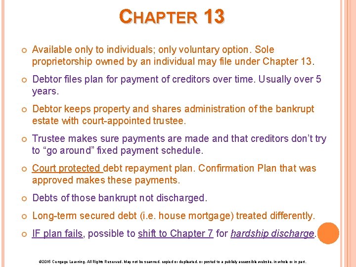 CHAPTER 13 Available only to individuals; only voluntary option. Sole proprietorship owned by an