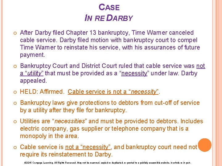 CASE IN RE DARBY After Darby filed Chapter 13 bankruptcy, Time Warner canceled cable