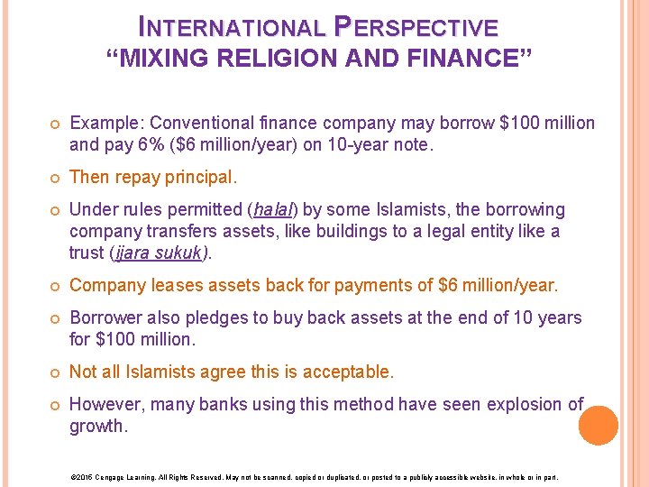 INTERNATIONAL PERSPECTIVE “MIXING RELIGION AND FINANCE” Example: Conventional finance company may borrow $100 million