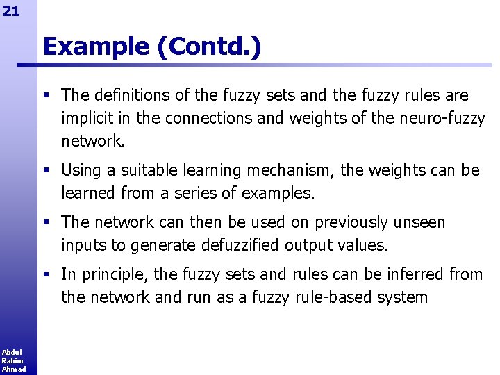 21 Example (Contd. ) § The definitions of the fuzzy sets and the fuzzy