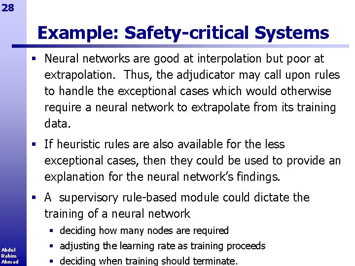 28 Example: Safety-critical Systems § Neural networks are good at interpolation but poor at