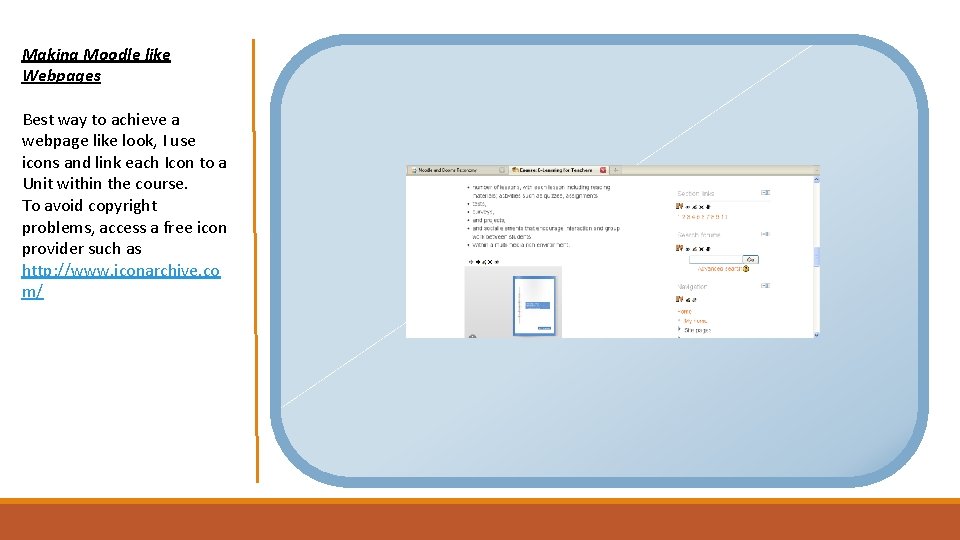 Making Moodle like Webpages Best way to achieve a webpage like look, I use