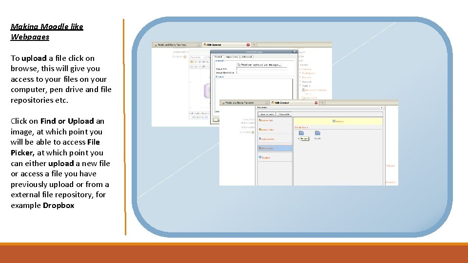 Making Moodle like Webpages To upload a file click on browse, this will give