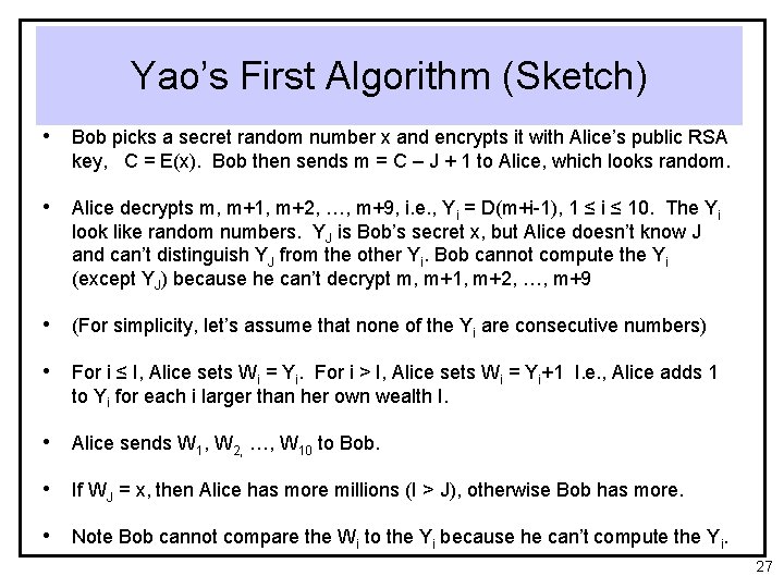 Yao’s First Algorithm (Sketch) • Bob picks a secret random number x and encrypts