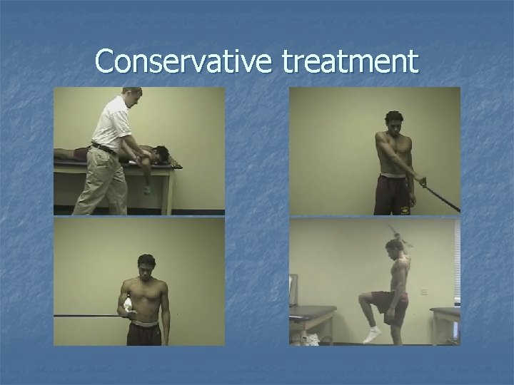 Conservative treatment 