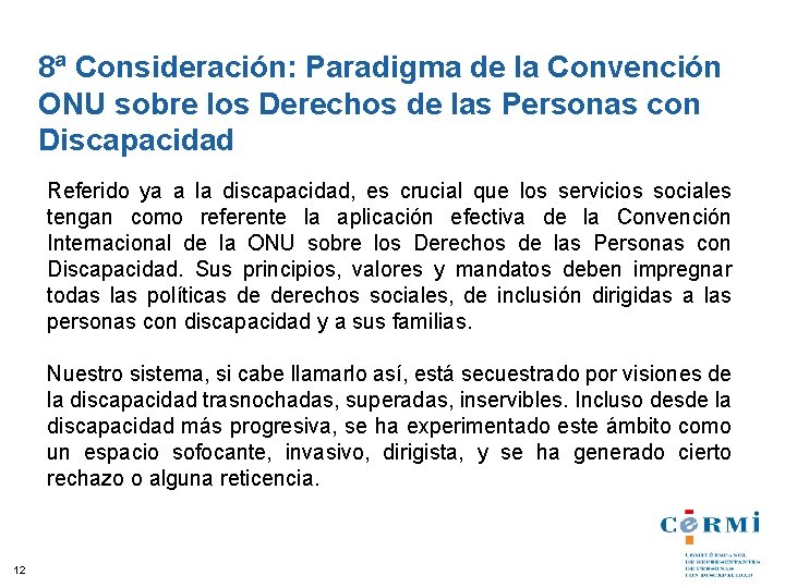 8ª Consideración: Paradigma de la Convención ONU sobre los Derechos de las Personas con