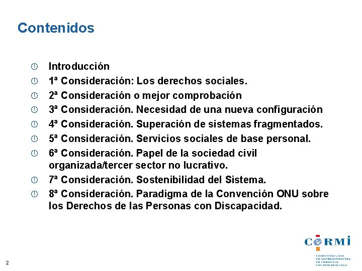 Contenidos » » » » » 2 Introducción 1ª Consideración: Los derechos sociales. 2ª