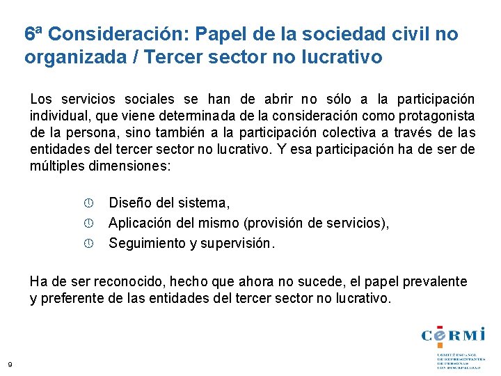 6ª Consideración: Papel de la sociedad civil no organizada / Tercer sector no lucrativo