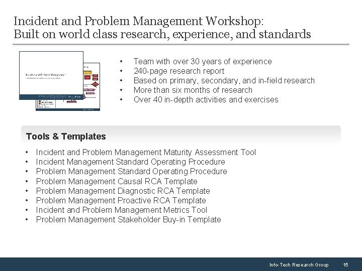 Incident and Problem Management Workshop: Built on world class research, experience, and standards •