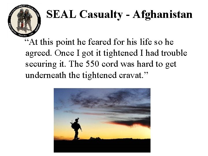 SEAL Casualty - Afghanistan “At this point he feared for his life so he