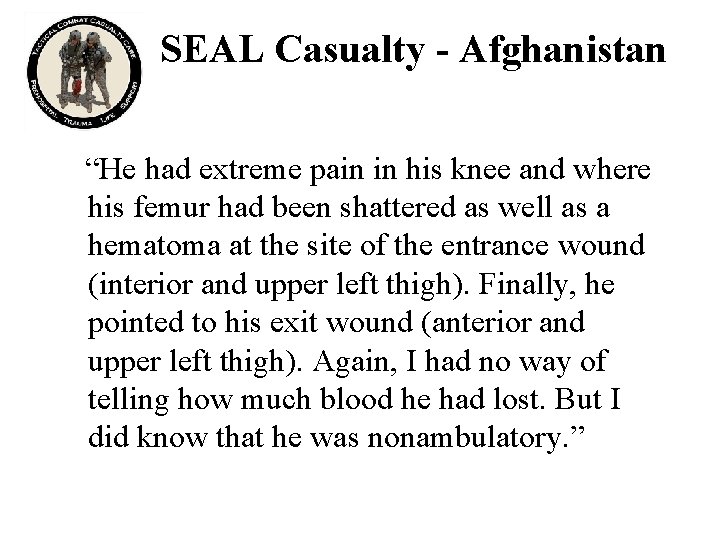 SEAL Casualty - Afghanistan “He had extreme pain in his knee and where his