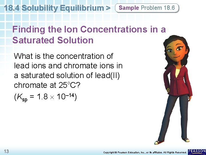 18. 4 Solubility Equilibrium > Sample Problem 18. 6 Finding the Ion Concentrations in