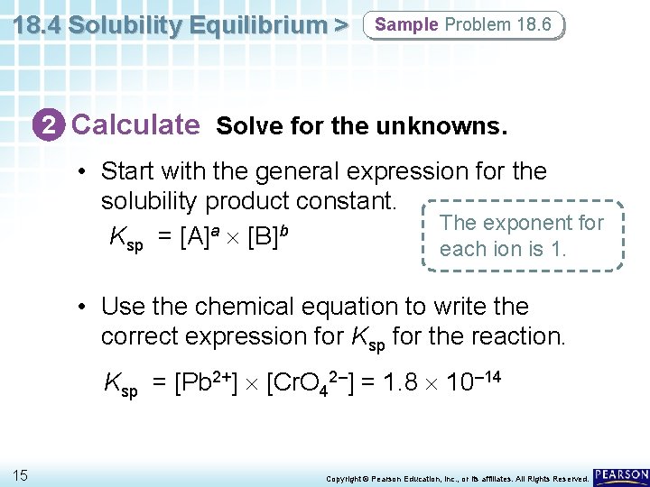 18. 4 Solubility Equilibrium > Sample Problem 18. 6 2 Calculate Solve for the
