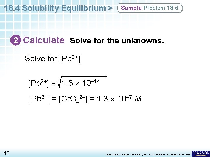 18. 4 Solubility Equilibrium > Sample Problem 18. 6 2 Calculate Solve for the