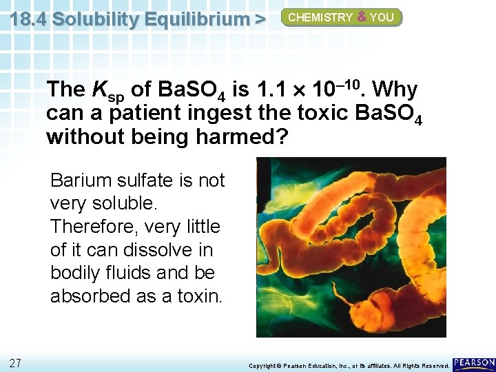 18. 4 Solubility Equilibrium > CHEMISTRY & YOU The Ksp of Ba. SO 4