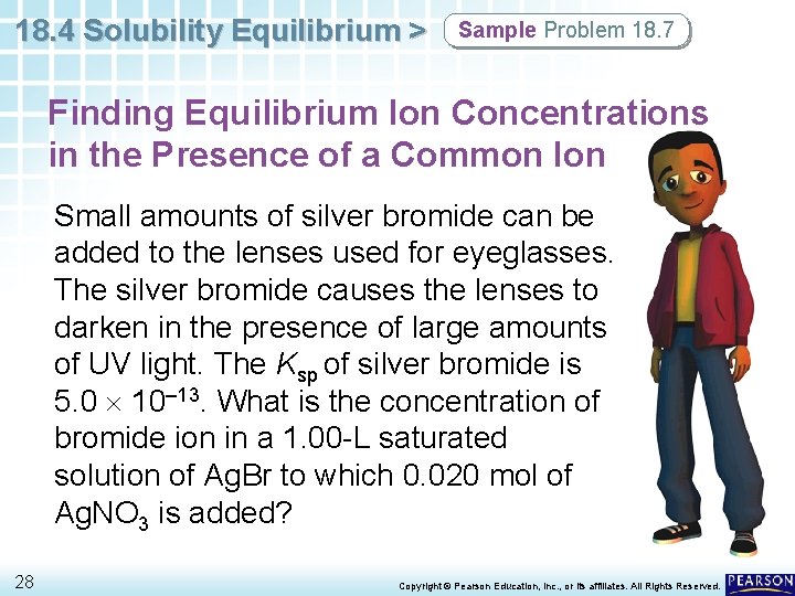 18. 4 Solubility Equilibrium > Sample Problem 18. 7 Finding Equilibrium Ion Concentrations in