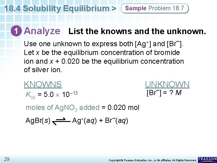 18. 4 Solubility Equilibrium > Sample Problem 18. 7 1 Analyze List the knowns