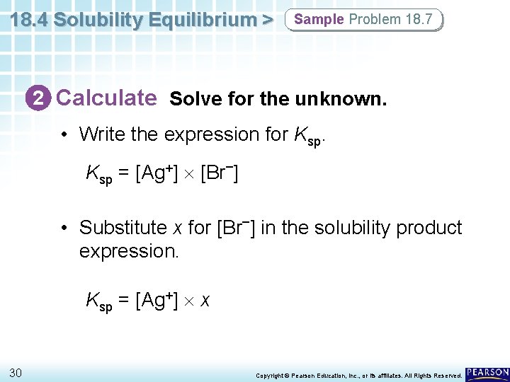 18. 4 Solubility Equilibrium > Sample Problem 18. 7 2 Calculate Solve for the