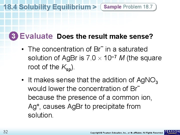 18. 4 Solubility Equilibrium > Sample Problem 18. 7 3 Evaluate Does the result