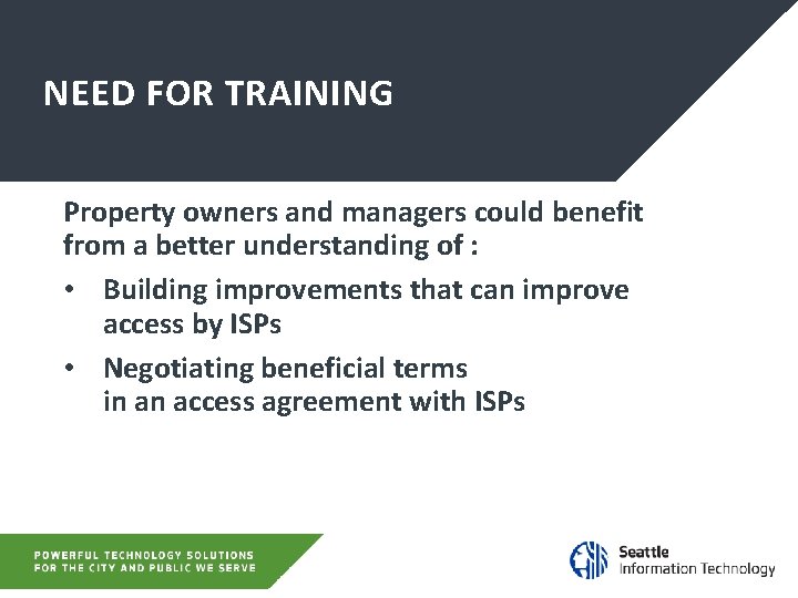 NEED FOR TRAINING Property owners and managers could benefit from a better understanding of