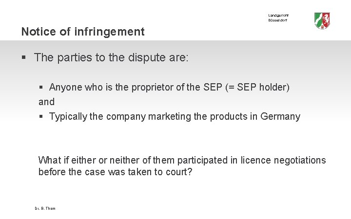 Landgericht Düsseldorf Notice of infringement § The parties to the dispute are: § Anyone