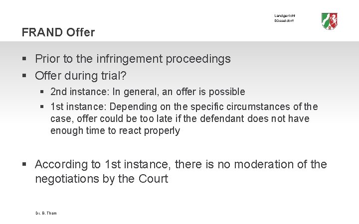 Landgericht Düsseldorf FRAND Offer § Prior to the infringement proceedings § Offer during trial?