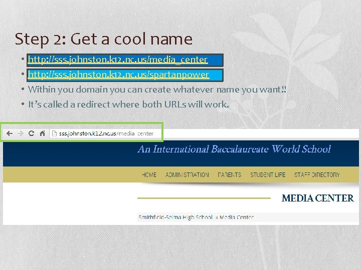 Step 2: Get a cool name • • http: //sss. johnston. k 12. nc.