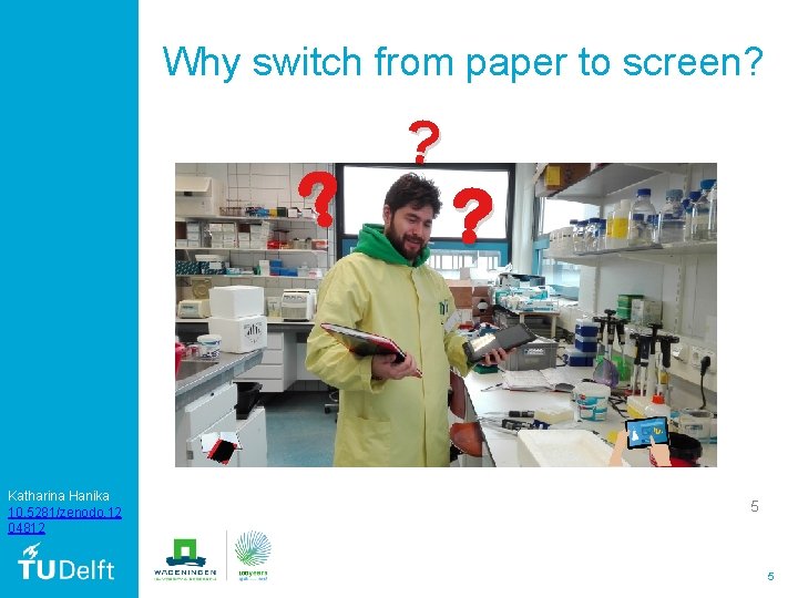 Why switch from paper to screen? ? Katharina Hanika 10. 5281/zenodo. 12 04812 ?