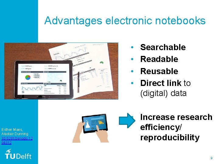 Advantages electronic notebooks • • Esther Maes, Alastair Dunning 10. 5281/zenodo. 12 04812 Searchable
