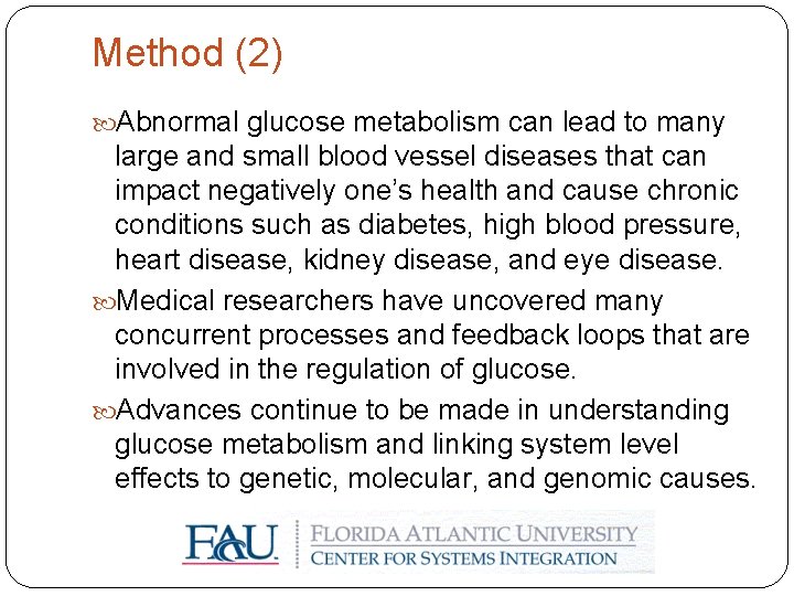 Method (2) Abnormal glucose metabolism can lead to many large and small blood vessel