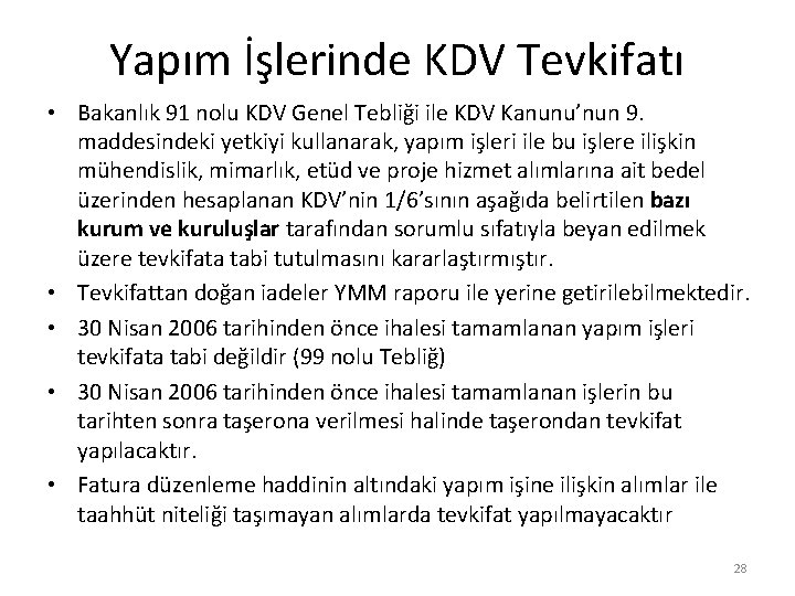 Yapım İşlerinde KDV Tevkifatı • Bakanlık 91 nolu KDV Genel Tebliği ile KDV Kanunu’nun