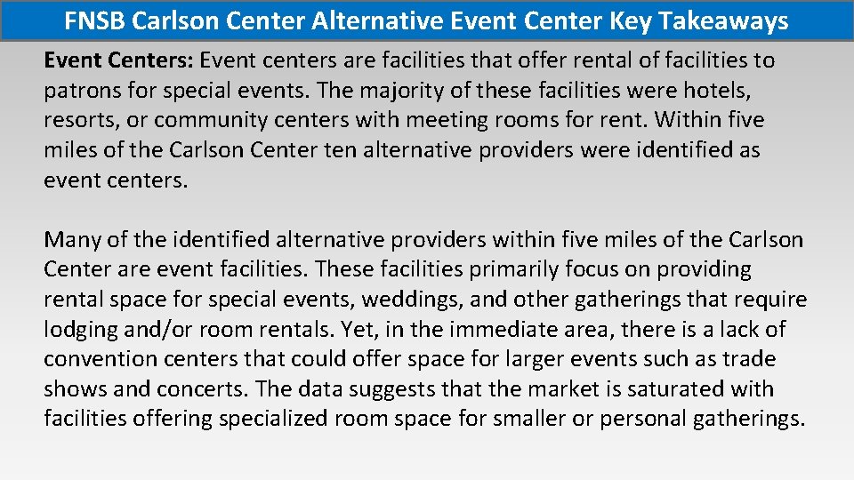 FNSB Carlson Center Alternative Event Center Key Takeaways Event Centers: Event centers are facilities FNSB Carlson Center Alternative Event Center Key Takeaways Event Centers: Event centers are facilities
