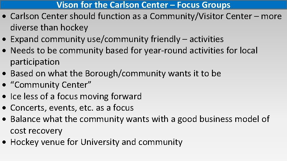 Vison for the Carlson Center – Focus Groups Carlson Center should function as Vison for the Carlson Center – Focus Groups Carlson Center should function as