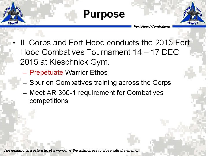 Purpose Fort Hood Combatives • III Corps and Fort Hood conducts the 2015 Fort