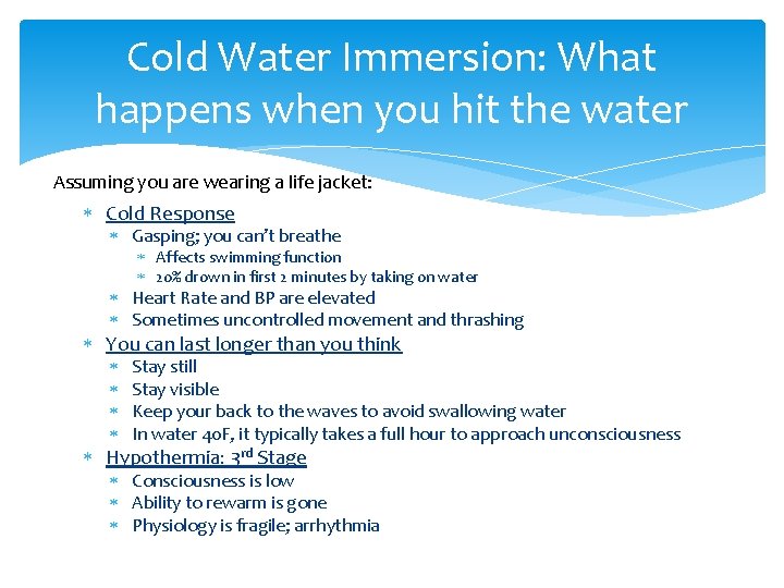 Cold Water Immersion: What happens when you hit the water Assuming you are wearing