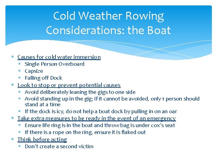 Cold Weather Rowing Considerations: the Boat Causes for cold water immersion Single Person Overboard