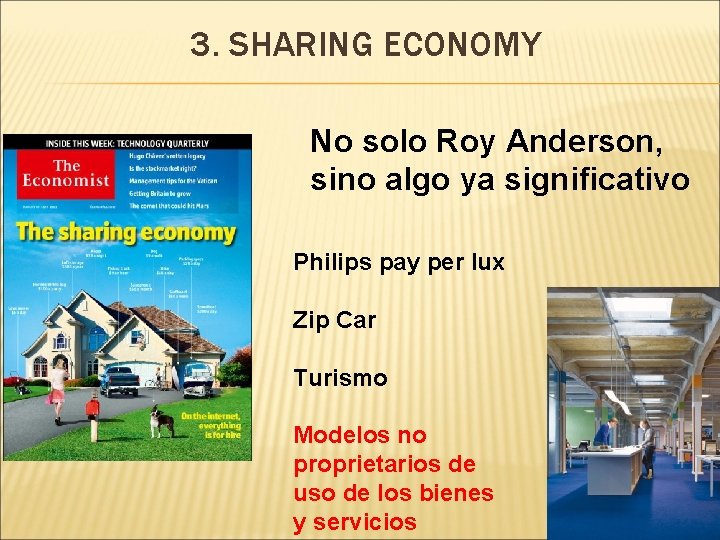 3. SHARING ECONOMY No solo Roy Anderson, sino algo ya significativo Philips pay per