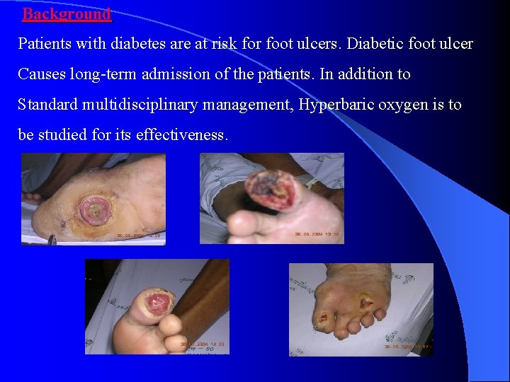 Background Patients with diabetes are at risk for foot ulcers. Diabetic foot ulcer Causes