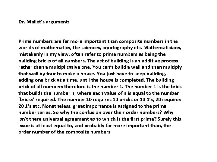 Dr. Mallet’s argument: Prime numbers are far more important than composite numbers in the