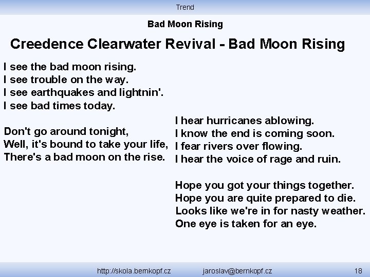 Trend Bad Moon Rising Creedence Clearwater Revival - Bad Moon Rising I see the