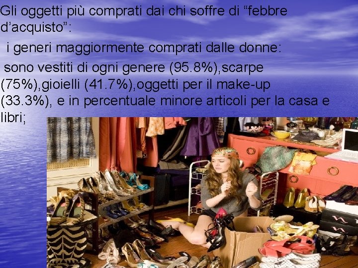 Gli oggetti più comprati dai chi soffre di “febbre d’acquisto”: i generi maggiormente comprati