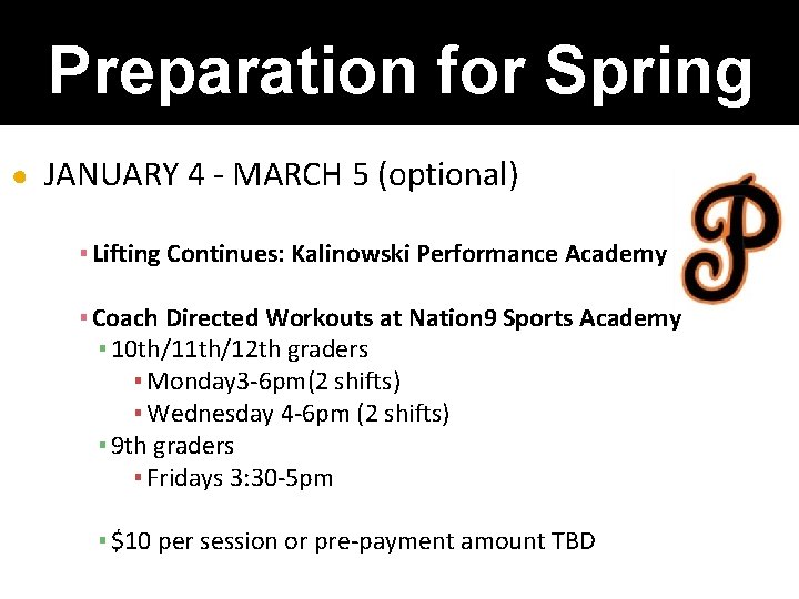 Preparation for Spring ● JANUARY 4 - MARCH 5 (optional) ▪ Lifting Continues: Kalinowski