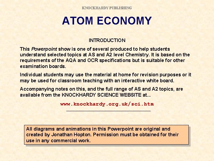 KNOCKHARDY PUBLISHING ATOM ECONOMY INTRODUCTION This Powerpoint show is one of several produced to