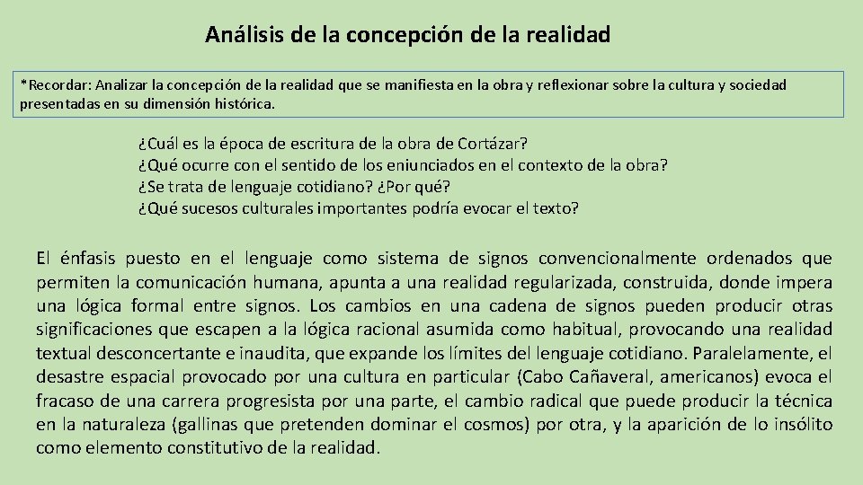 Análisis de la concepción de la realidad *Recordar: Analizar la concepción de la realidad